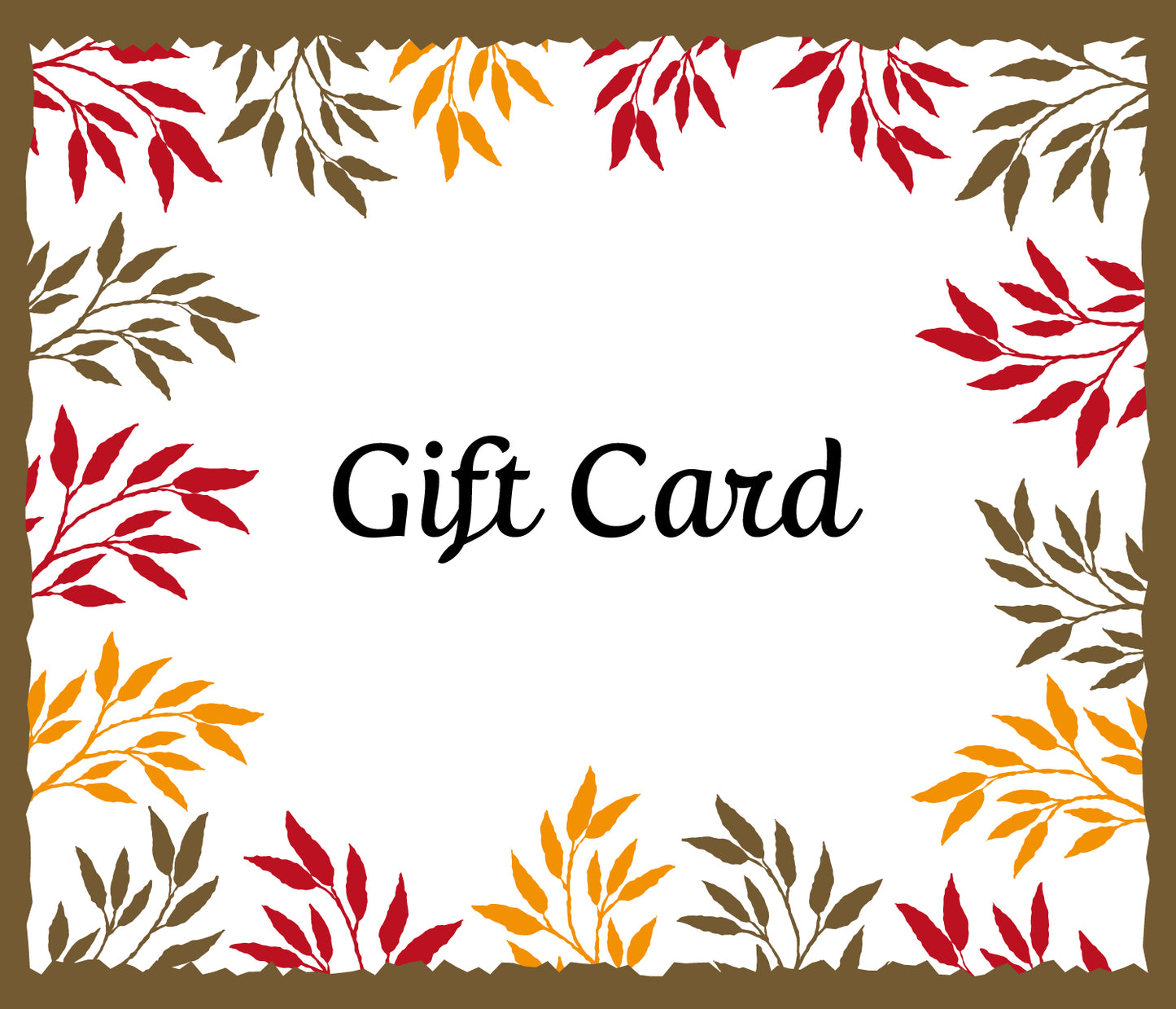 The design of the Gift Card from MailOrderTrees showcases the text "Gift Card" prominently in the center, surrounded by a lively border featuring red, yellow, and brown leaves, making it an ideal Gift of Choice.